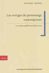 Les vertiges du personnage contemporain - Le roman québécois depuis 2000 cover image