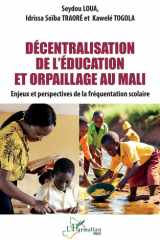 Décentralisation de l'éducation et orpaillage au Mali - Enjeux et perspectives de la fréquentation scolaire cover image