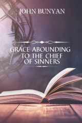 Grace abounding to the chief of sinners: with original illustrations cover image