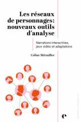 Les réseaux de personnages : nouveaux outils d'analyse - Narrations interactives, jeux vidéo et adaptations cover image