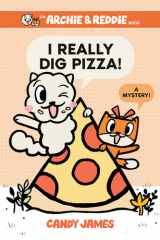 I Really Dig Pizza! A Mystery! cover image