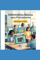 Descubre la informática desde cero y optimiza tu ordenador.: Informática para principiantes. Optimiza tu Ordenador, conoce cómo protegerte y aprende herramientas claves. (Spanish Edition) cover image