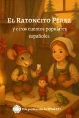 El Ratoncito Pérez y otros cuentos populares españoles para niños: 25 cuentos clásicos, cortos y educativos con moraleja para leer en familia y antes de dormir (Spanish Edition) cover image