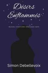 Désirs Enflammés: Recueil d'histoires érotiques gays (French Edition) cover image