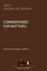 Commentaire sur Matthieu, par Saint Jérôme de Stridon (French Edition) cover image