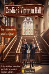 CANDICE à VICTORIAN HALL, pour adolescents qui aiment les énigmes et les enquêtes,: Une enquête pour Candice et Marianne, un livre passionnant et ... Adolescents et Parents) (French Edition) cover image