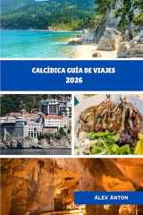 Calcídica Guía de viajes 2026 (Spanish Edition) cover image