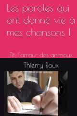 Les paroles qui ont donné vie à mes chansons !: Titi l'amour des animaux (French Edition) cover image