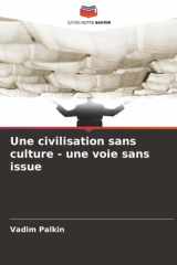Une civilisation sans culture - une voie sans issue (French Edition) cover image