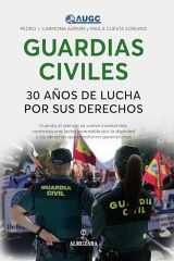 Guardias Civiles, 30 Anos de Lucha Por Sus Derechos cover image