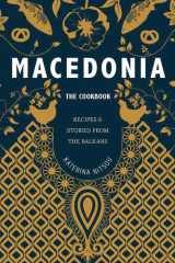 Macedonia: The Cookbook Recipes and Stories from the Balkans cover image