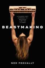 Beastmaking A fingers-first approach to becoming a better climber cover image