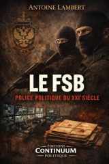 Le FSB - Police politique du XXIᵉ siècle cover image