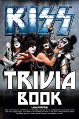 KISS Trivia Book: An Incredibly Fascinating Book For Not Only Relaxing But Also Getting To Know More About Outlander. cover image