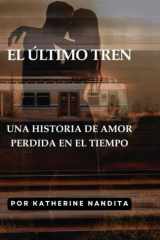El Último Tren Una Historia de Amor Perdida en el Tiempo cover image