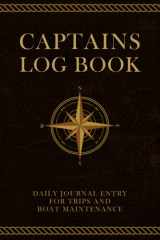 Captains Log Book: Boat log book daily journal entry for trips, boat maintenance and notes for sailing and ships cover image