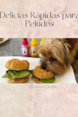 Delicias Rápidas para Peludos: Hamburguesas, pizzas y hot dogs y mas (Spanish Edition) cover image