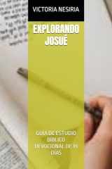 EXPLORANDO JOSUÉ: GUÍA DE ESTUDIO BÍBLICO DEVOCIONAL DE 19 DÍAS (Spanish Edition) cover image