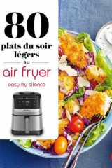 80 plats du soir légers au air fryer Easy Fry Silence cover image