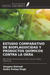 ESTUDIO COMPARATIVO DE BIOPLAGUICIDAS Y PRODUCTOS QUÍMICOS CONTRA LA OKRA: Barrenador de los brotes y frutos, Earias vittella (Fabricius) (Spanish Edition) cover image