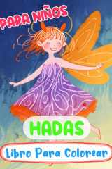 Libro Para Colorear De Hadas Para Niños: Páginas De Hadas Mágicas Del Bosque Mariposas Encantadas Hadas De Fantasía Mítica Hadas Caprichosos Jardines ... (Fantasía y Mitología) (Spanish Edition) cover image