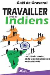 Travailler avec les Indiens - Les clés du succès et de la communication interculturelle cover image