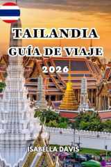 TAILANDIA GUÍA DE VIAJE 2026 (Spanish Edition) cover image