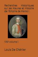 Recherches Historiques sur les Maures et Histoire de l'Empire de Maroc I: 1787 volume I (French Edition) cover image