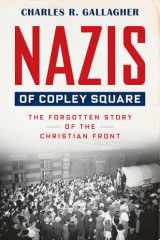 Nazis of Copley Square The Forgotten Story of the Christian Front cover image