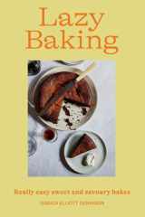 Lazy Baking Really Easy Sweet and Savoury Bakes cover image