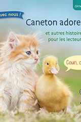 Caneton adore Chaton Et autres histoires d'animaux pour les lecteurs débutants. CP-1re primaire, Niveau 2 cover image