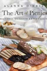The Art of Picnics Seasonal Outdoor Entertaining cover image