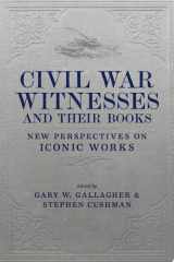 Civil War Witnesses and Their Books cover image