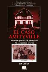 El caso Amityville : reinvestigando los asesinatos de la familia DeFeo cover image