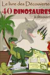 40 Dinosaures à découvrir | Le livre des découvertes: Fiches documentaires graphiques pour enfants | A partir de 7ans (French Edition) cover image