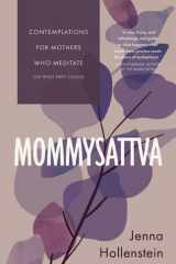 Mommysattva Contemplations for Mothers Who Meditate (or Wish They Could) cover image