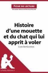 Histoire d'une mouette et du chat qui lui apprit à voler de Luis Sepúlveda (Analyse de l'oeuvre) Analyse complète et résumé détaillé de l'oeuvre cover image