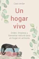 Un hogar vivo: Orden, limpieza y bienestar natural para un hogar en armonía (Spanish Edition) cover image