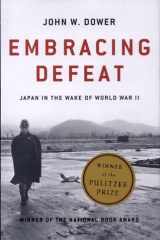 Embracing Defeat Japan In The Wake Of World War Ii cover image