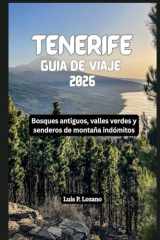 TENERIFE Guía de viaje 2026: Bosques antiguos, valles verdes y senderos de montaña indómitos (Spanish Edition) cover image