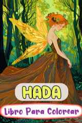 Hada Libro Para Colorear: Páginas De Hadas Mágicas Del Bosque Mariposas Encantadas Hadas De Fantasía Mítica Hadas Caprichosos Jardines | Dibujos ... (Fantasía y Mitología) (Spanish Edition) cover image