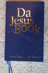 Da Jesus Book: Hawaii Pidgin New Testament cover image