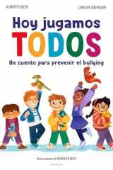Hoy Jugamos Todos. un Cuento para Prevenir el Bullying / Today We All Play cover image