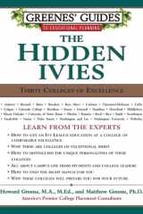 Greenes' Guides to Educational Planning: The Hidden Ivies Thirty Colleges of Excellence cover image