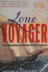 Lone Voyager The Extraordinary Adventures Of Howard Blackburn Hero Fisherman Of Gloucester cover image