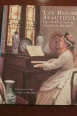 The House Beautiful: Oscar Wilde and the Aesthetic Interior cover image