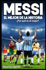 MESSI el mejor de la historia: ¿Por qué es el mejor? (Spanish Edition) cover image