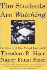 The Students are Watching Schools and the Moral Contract cover image
