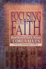 Focusing Our Faith Brethren in Christ Core Values cover image