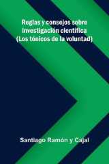 Reglas Y Consejos Sobre Investigación Científica; (Los Tónicos De La Voluntad) cover image